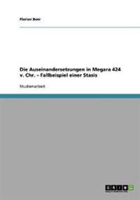 Die Auseinandersetzungen in Megara 424 v. Chr. - Fallbeispiel einer Stasis