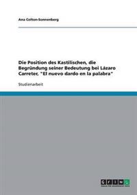Die Position des Kastilischen, die Begründung seiner Bedeutung bei Lázaro Carreter, "El nuevo dardo en la palabra"