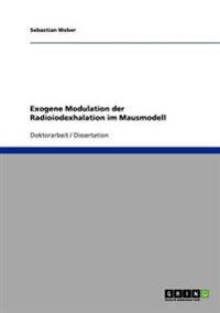 Exogene Modulation der Radioiodexhalation im Mausmodell