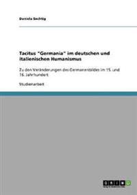 Tacitus "Germania" im deutschen und italienischen Humanismus