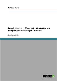 Entwicklung von Wissensstrukturkarten am Beispiel des Werkzeuges OntoEdit