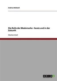 Bokomslag för "Die Rolle Der Modemarke - Heute Und in Der Zukunft"