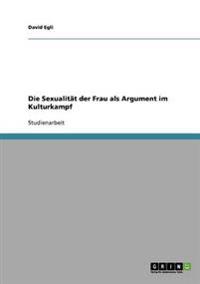 Sexualitat Der Frau ALS Argument Im Kulturkampf