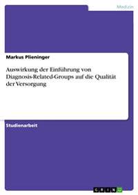 Auswirkung der Einführung von Diagnosis-Related-Groups auf die Qualität der Versorgung