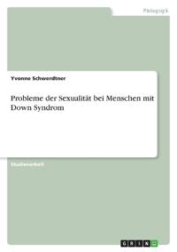 Probleme der Sexualität bei Menschen mit Down Syndrom