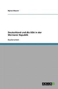Deutschland und die USA in der Weimarer Republik