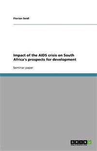Impact of the AIDS Crisis on South Africa's Prospects for Development