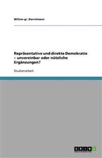 Repräsentative und direkte Demokratie - unvereinbar oder nützliche Ergänzungen?