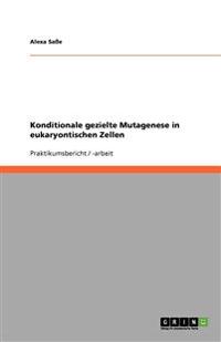 Konditionale gezielte Mutagenese in eukaryontischen Zellen