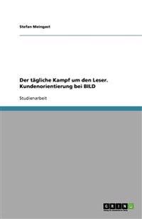 Der tägliche Kampf um den Leser. Kundenorientierung bei BILD