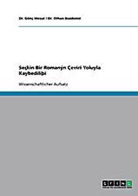Seçkin Bir Romanýn Çeviri Yoluyla KaybediliÞi