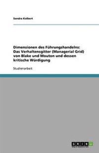 Führungshandeln. Das Verhaltensgitter (Managerial Grid) von Blake und Mouton