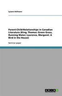 Parent-Child-Relationships in Canadian Literature (King, Thomas