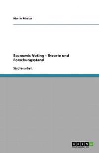 Economic Voting - Theorie und Forschungsstand