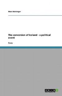 The conversion of Iceland - a political event