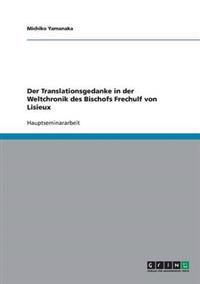 Der Translationsgedanke in der Weltchronik des Bischofs Frechulf von Lisieux