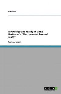 Mythology and reality in Githa Hariharan's "The thousand faces of night"