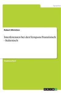 Interferenzen bei den Tempora Französisch - Italienisch