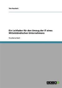 Ein Leitfaden für den Umzug der IT eines Mittelständischen Unternehmens
