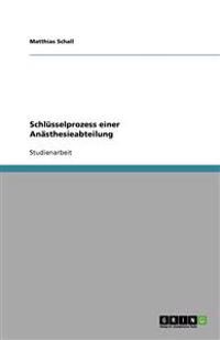 Schlüsselprozess einer Anästhesieabteilung