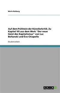 Auf dem Prüfstein der Künstlerkritik. Zu Kapitel VII aus dem Werk "Der neue Geist des Kapitalismus" von Luc Boltanski und Ève Chiapello