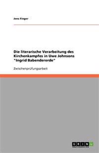Die literarische Verarbeitung des Kirchenkampfes in Uwe Johnsons "Ingrid Babendererde"