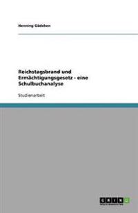 Reichstagsbrand und Ermächtigungsgesetz - eine Schulbuchanalyse