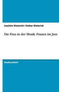 Die Frau in der Musik. Frauen im Jazz