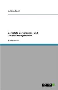 Vernetzte Versorgungs- und Unterstützungsformen