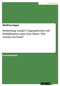 Erarbeitung sozialer Umgangsformen mit Fünftklässlern unter dem Motto
