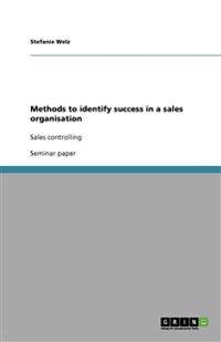 Methods to identify success in a sales organisation