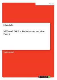 NPD voll OK!? - Kontroverse um eine Partei