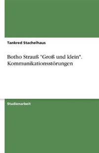 Botho Strauß "Groß und klein". Kommunikationsstörungen