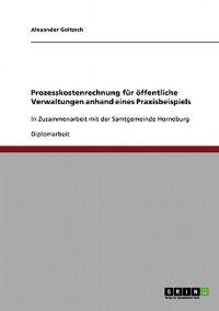 Prozesskostenrechnung Fur Offentliche Verwaltungen