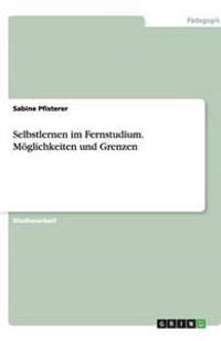 Selbstlernen im Fernstudium. Möglichkeiten und Grenzen