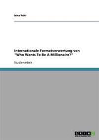 Internationale Formatverwertung von "Who Wants To Be A Millionaire?"