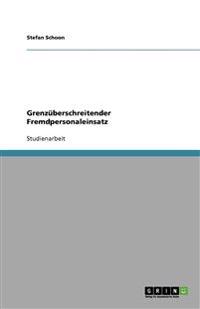 Grenzüberschreitender Fremdpersonaleinsatz