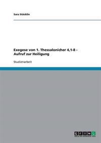 Exegese von 1. Thessalonicher 4,1-8 - Aufruf zur Heiligung