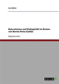Naturalismus Und Dialogizitat Im Roman Von Benito Perez Galdos
