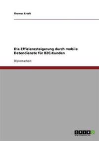 Die Effizienzsteigerung durch mobile Datendienste für B2C-Kunden