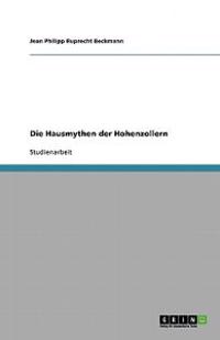 Die Hausmythen der Hohenzollern