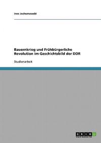 Bauernkrieg und Frühbürgerliche Revolution im Geschichtsbild der DDR
