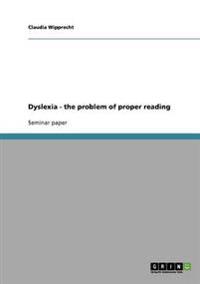 Dyslexia - the problem of proper reading