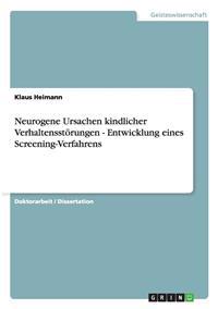 Neurogene Ursachen kindlicher Verhaltensstörungen - Entwicklung eines Screening-Verfahrens