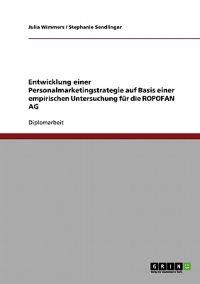 Entwicklung Einer Personalmarketingstrategie Fur Die Ropofan AG