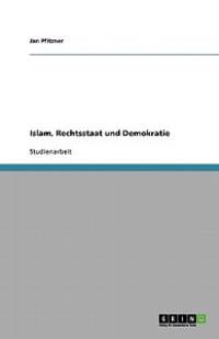 Islam, Rechtsstaat und Demokratie
