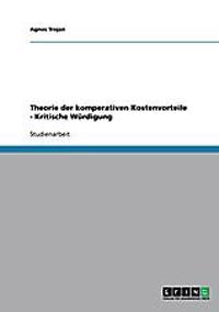 Theorie der komperativen Kostenvorteile - Kritische Würdigung