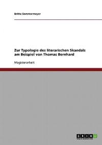 Zur Typologie des literarischen Skandals am Beispiel von Thomas Bernhard