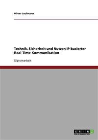 Technik, Sicherheit und Nutzen IP-basierter Real-Time-Kommunikation
