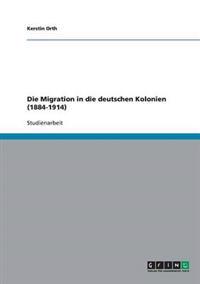 Die Migration in die deutschen Kolonien (1884-1914)